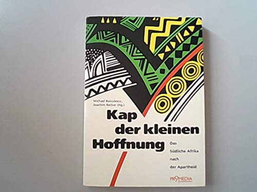 Kap der kleinen Hoffnung: Das Südliche Afrika nach der Apartheid Politics & History