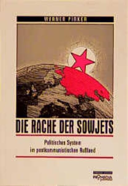 Die Rache der Sowjets: Politisches System im postkommunistischen Russland (Edition Brennpunkt Osteuropa) Film, Art & Culture