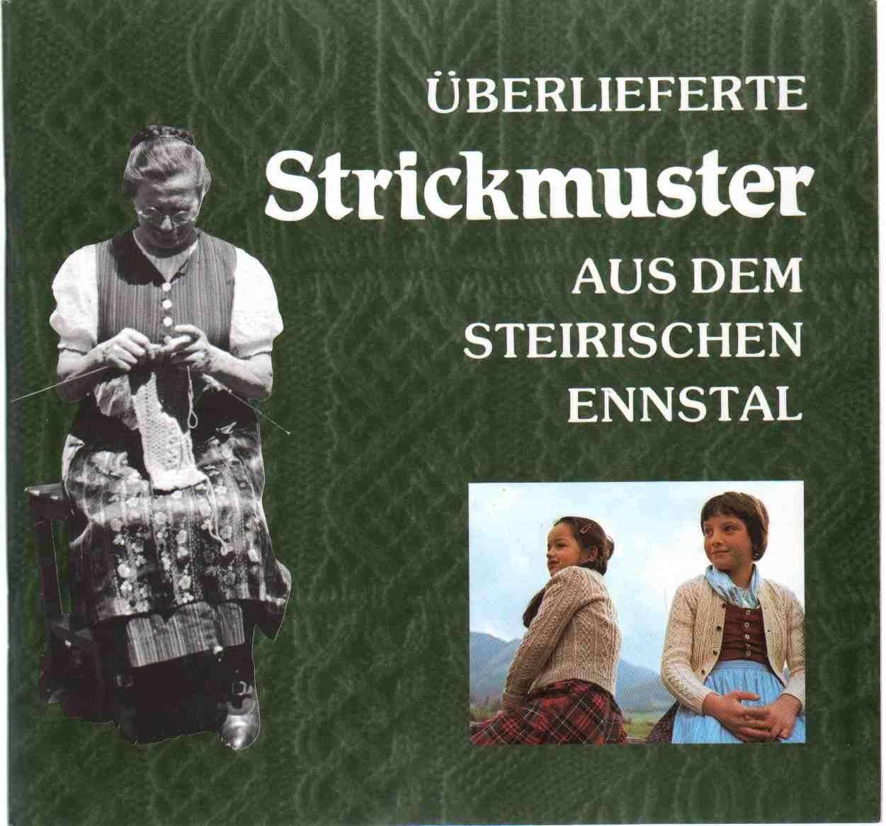 Überlieferte Strickmuster aus dem steirischen Ennstal - Teil 1 (Kleine Schriften des Landschaftsmuseums im Schloss Trautenfels am Steiermärkischen Landesmuseum Joanneum) Hobbies & Crafts
