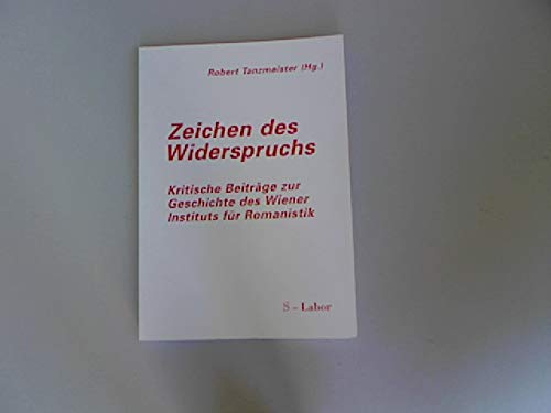 Zeichen des Widerspruchs: Kritische Beiträge zur Geschichte des Wiener Instituts für Romanistik Natural Sciences