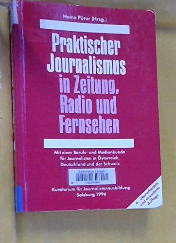 Praktischer Journalismus in Zeitung, Radio und Fernsehen Media & Communication