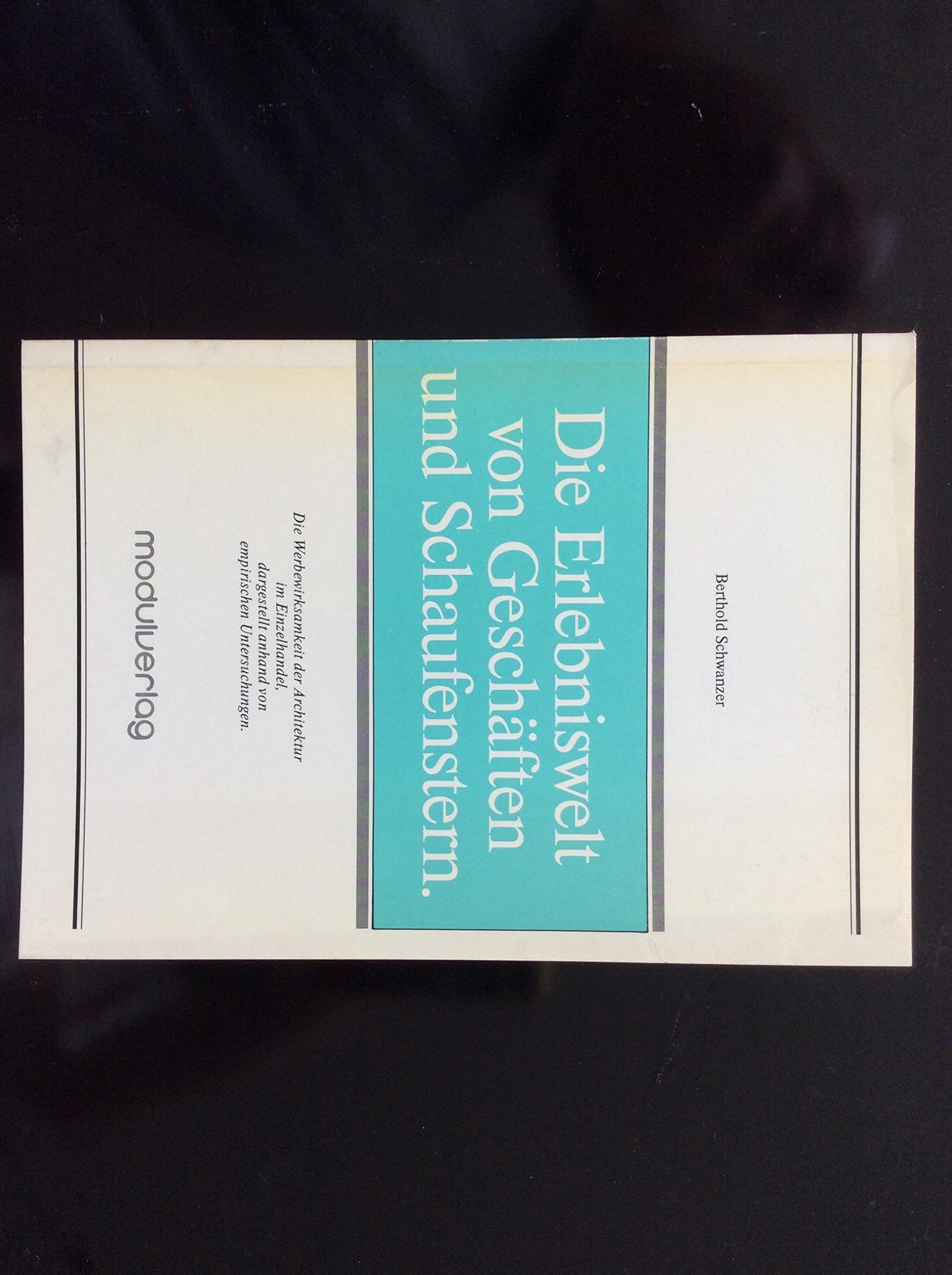 Die Erlebniswelt von Geschäften und Schaufenstern: Empirische Untersuchungen über die Architektur von Geschäften und Schaufenstern Books