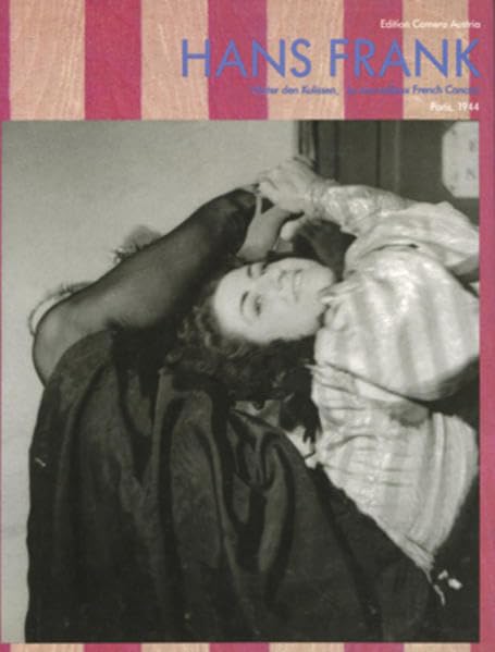 Hinter den Kulissen, Le merveilleux French Cancan: Paris 1944 (Livre en allemand) book