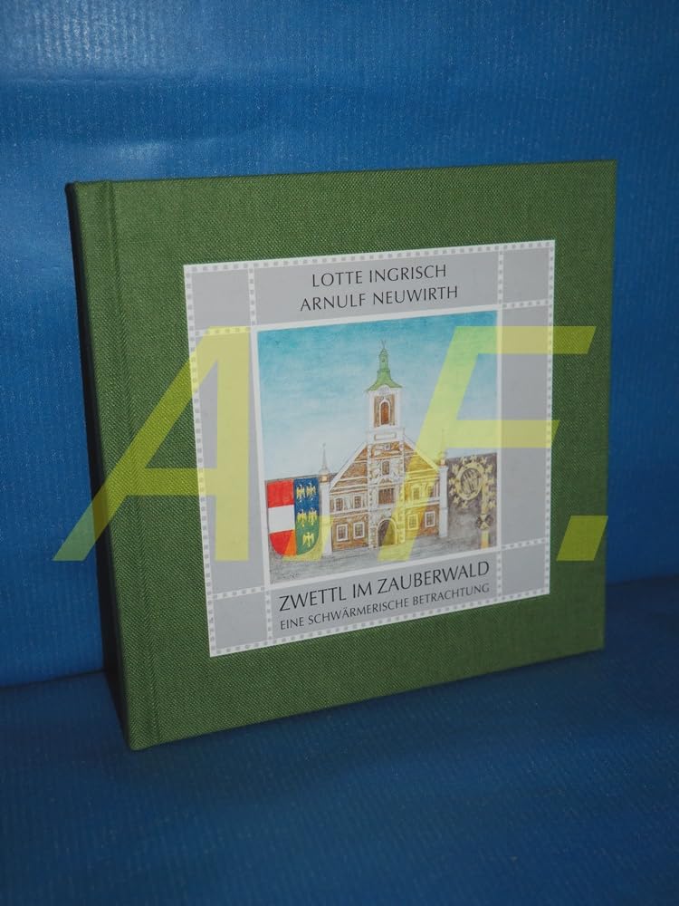 Zwettl im Zauberwald. Eine schwärmerische Betrachtung book