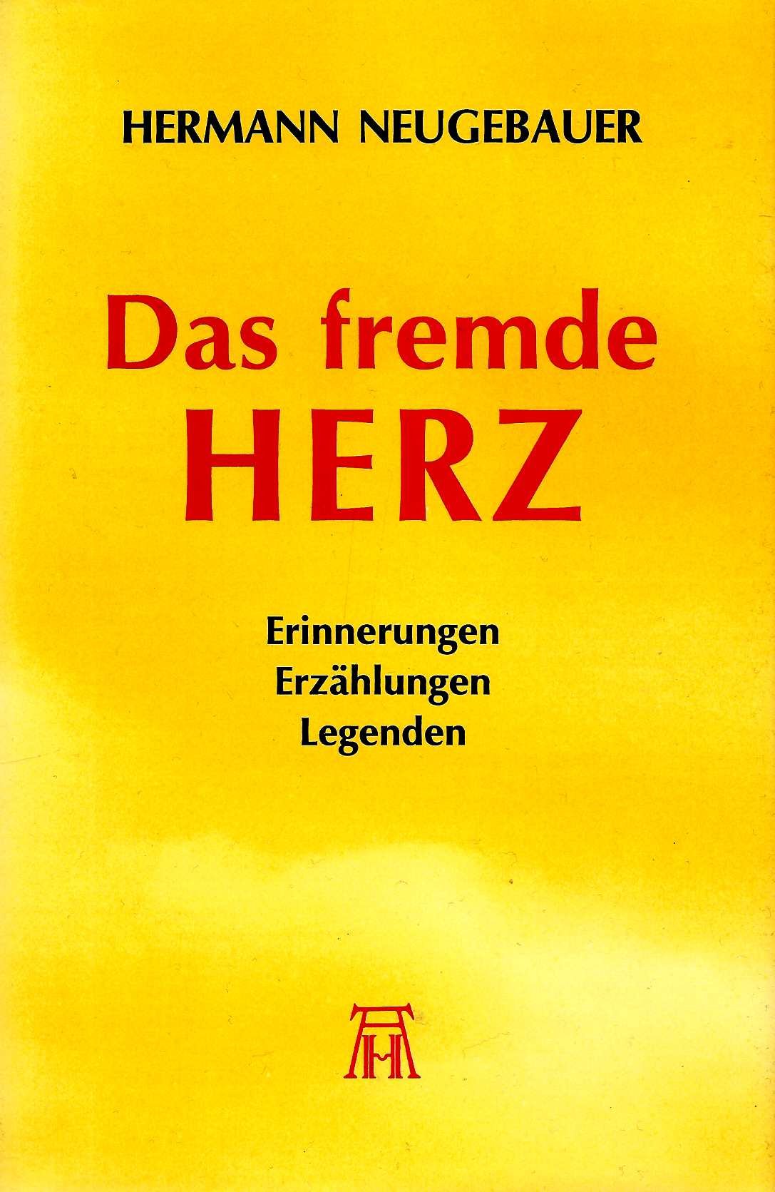 Das fremde Herz - Erinnerungen, Erzählungen, Legenden Books