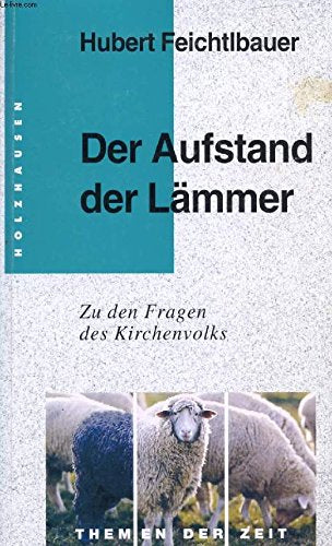 Der Aufstand der Lämmer: Zu den Fragen des Kirchenvolks (Themen der Zeit) Books