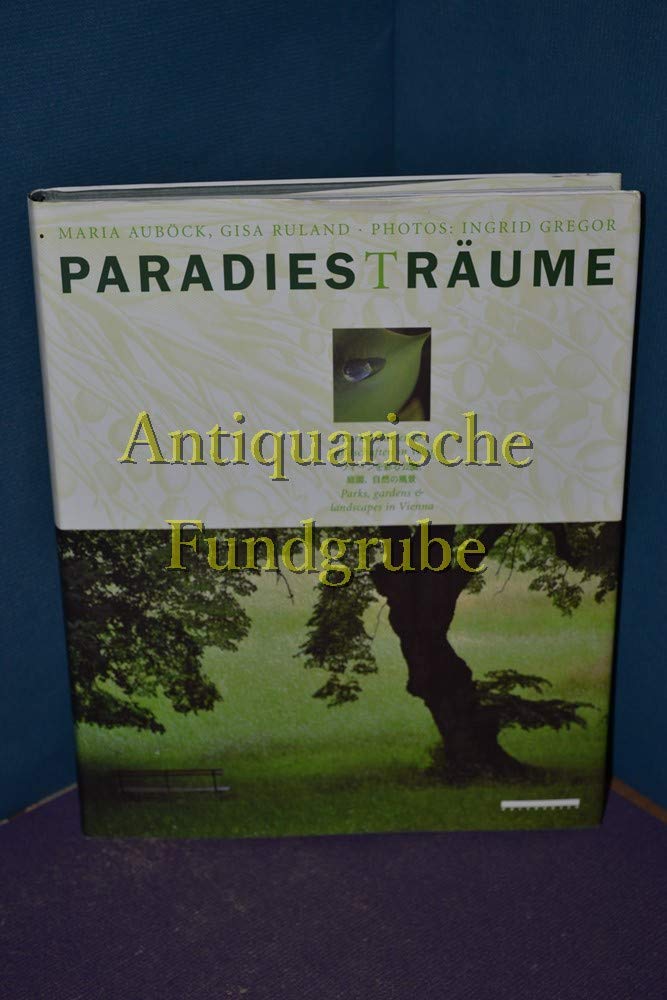 Paradies(t)räume: Parks, Gärten und Landschaften in Wien Architecture
