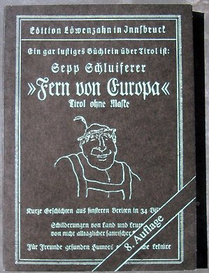 Fern von Europa: Tirol ohne Maske - Kurze Geschichten aus finsteren Breiten Books
