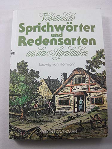Volkstümliche Sprichwörter und Redensarten aus den Alpenländern Books