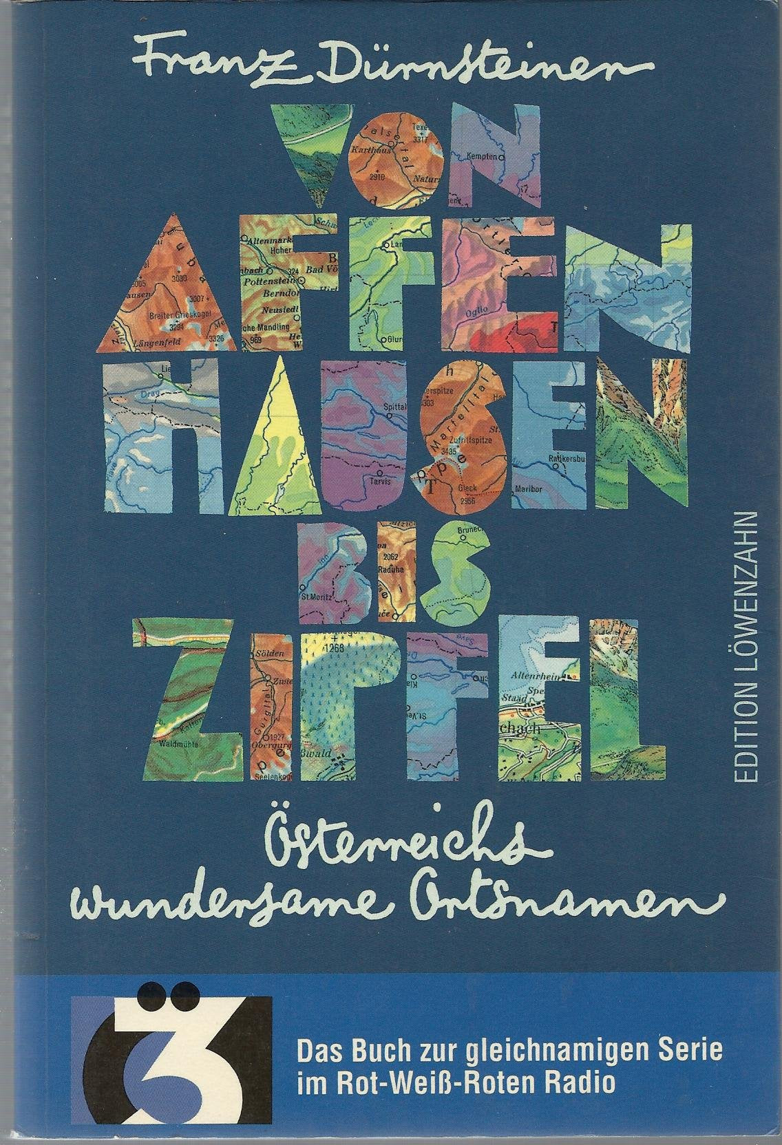 Von Affenhausen bis Zipfel: Österreichs wundersame Ortsnamen Books