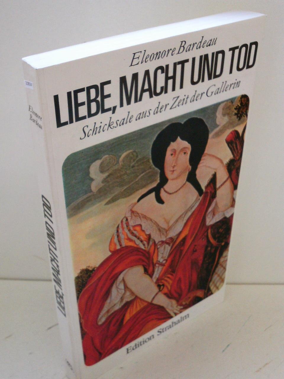 Liebe, Macht und Tod. Schicksale aus der Zeit der Gallerin Books