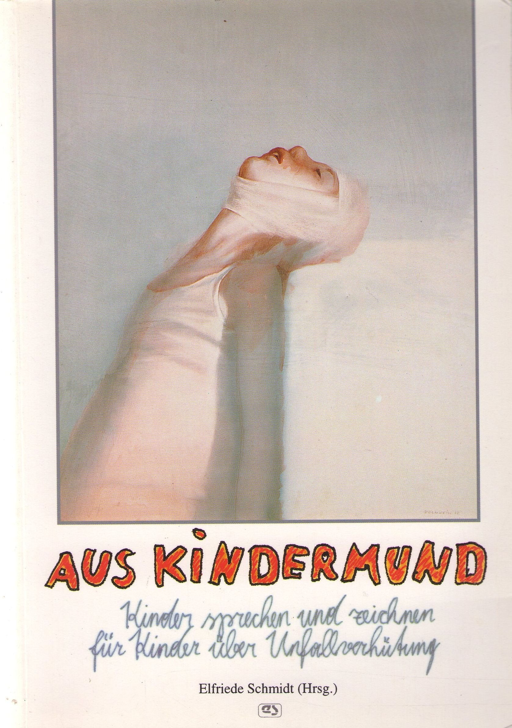 Aus Kindermund (Kinder sprechen und zeichnen für Kinder über Unfallverhütung) Self-help
