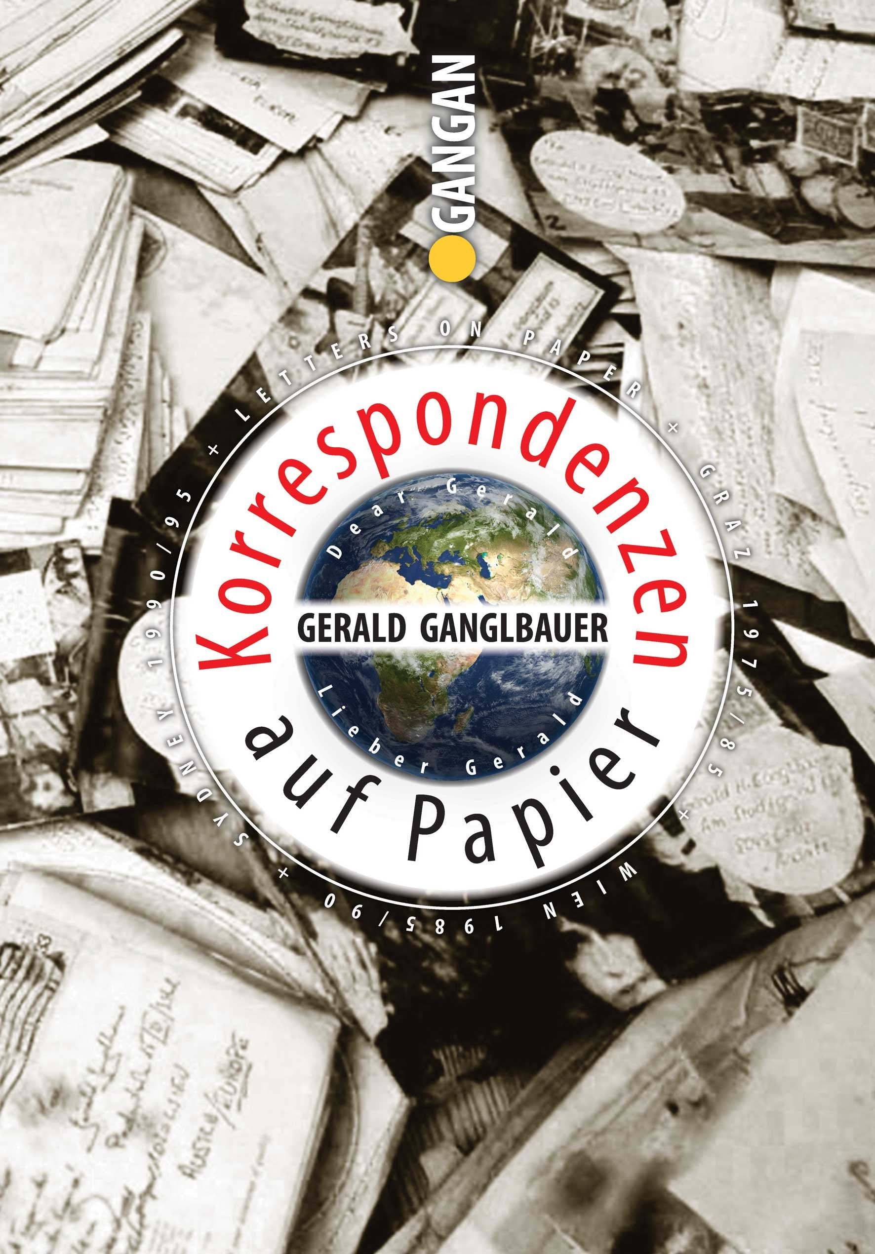 Korrespondenzen auf Papier von Ganglbauer, Gerald Book Memories