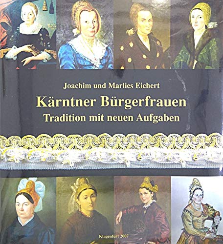 Kärntner Bürgerfrauen: Tradition mit neuen Aufgaben Politics & History