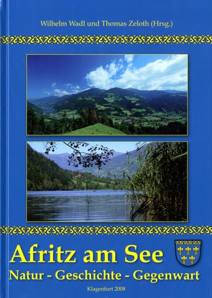 Afritz am See: Natur - Geschichte - Gegenwart. Heimatbuch book
