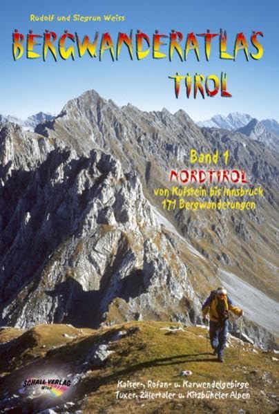 Bergwanderatlas Tirol / BERGWANDERATLAS TIROL -Nordtirol - von Kufstein bis Innsbruck: 171 Bergwanderungen + 113 Varianten Leisure, Home & Garden