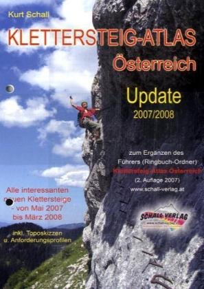 Klettersteig-Atlas Österreich-Update 2008. Zum Ergänzen des Rindbuchordners!Alle interessanten neuen Klettersteige bis April 2008 Leisure & Fun