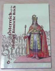 Österreich und das Heilige Römische Reich: Ausstellung des Österreichischen Staatsarchivs book