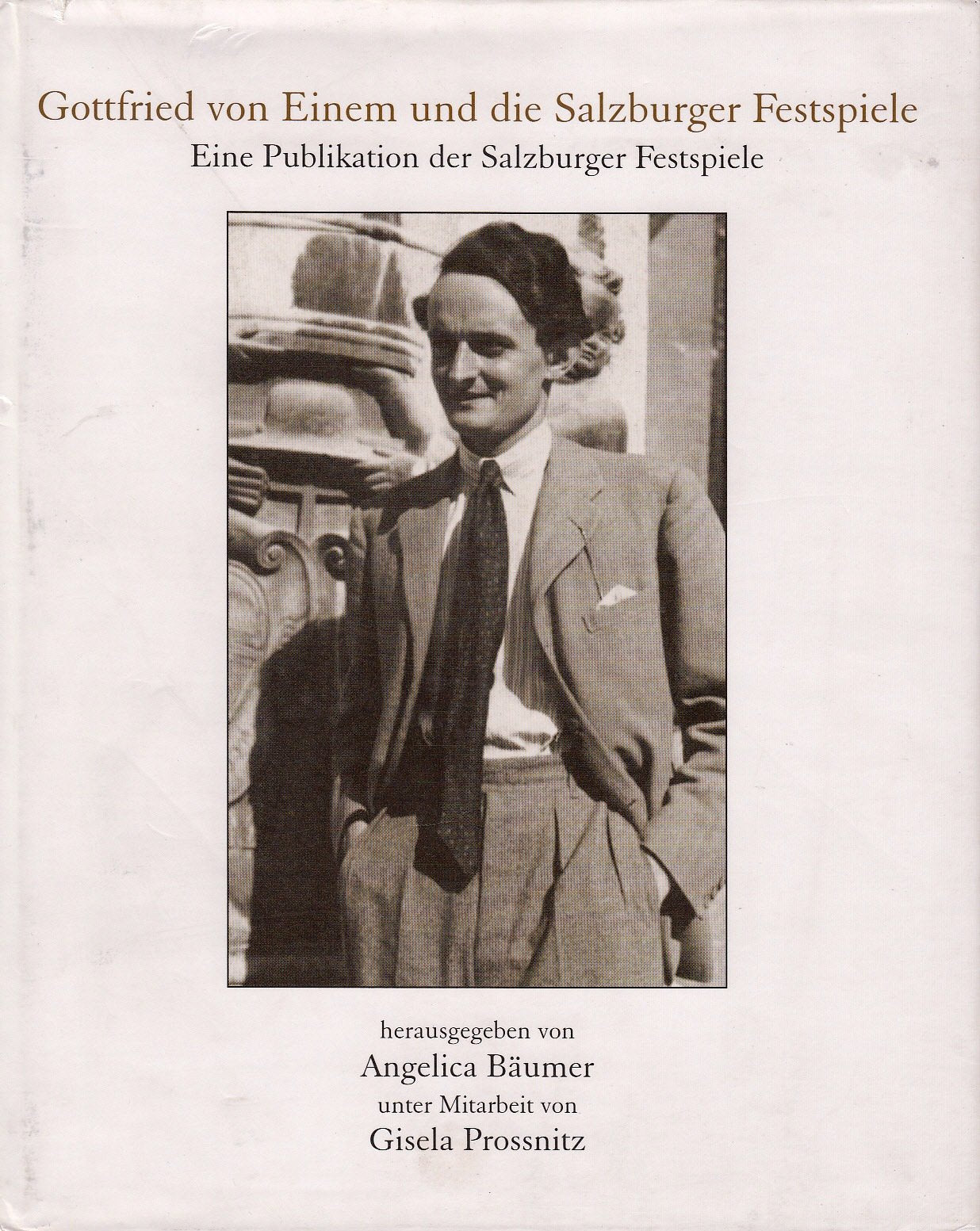 Gottfried von Einem und die Salzburger Festspiele. Books