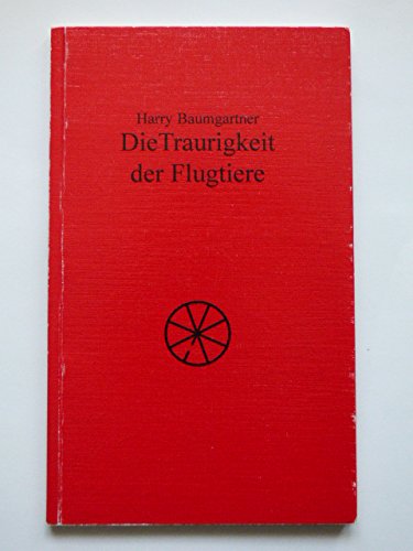 Product Image: Die Traurigkeit der Flugtiere