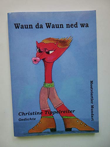 Waun da Waun ned wa: Mostviertler Mundart Poetry