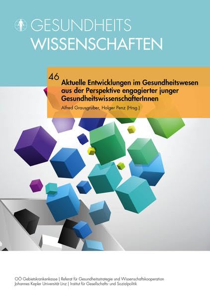 Aktuelle Entwicklungen im Gesundheitswesen aus der Perspektive engagierter junger GesundheitswissenschafterInnen Law