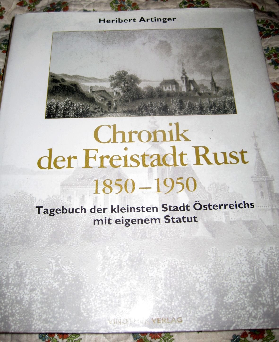 Chronik der Freistadt Rust, 1850-1950: Tagebuch der kleinsten Stadt Österreichs mit eigenem Statut: Tagebuch einer kleinsten Stadt Österreichs mit eigenem Statut Politics & History