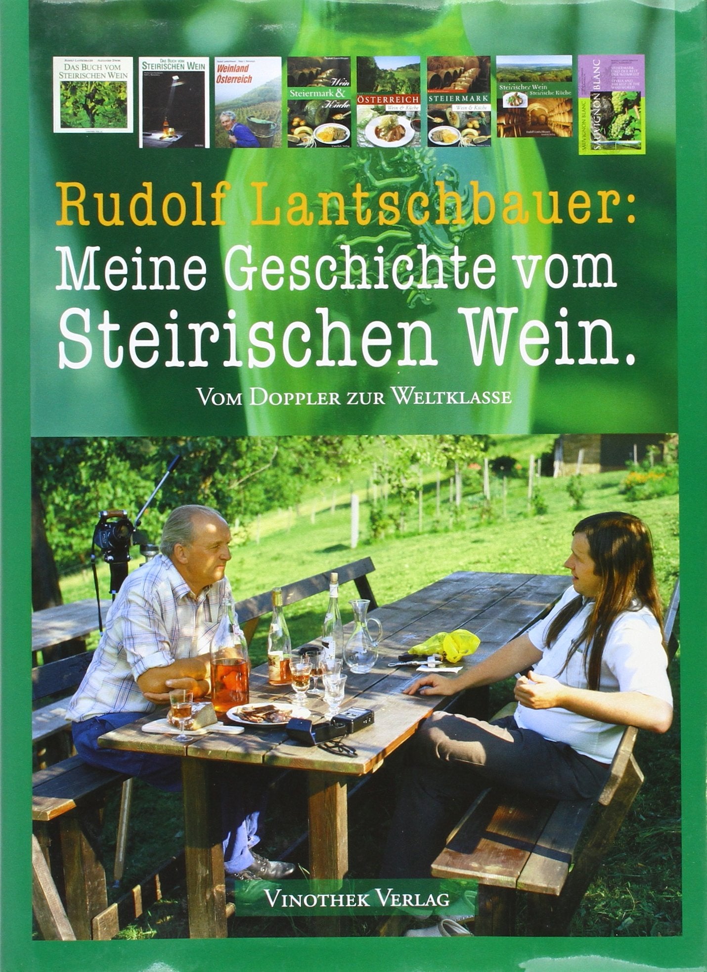 Steirischer Wein - Vom Doppler zur Weltklasse Leisure, Home & Garden