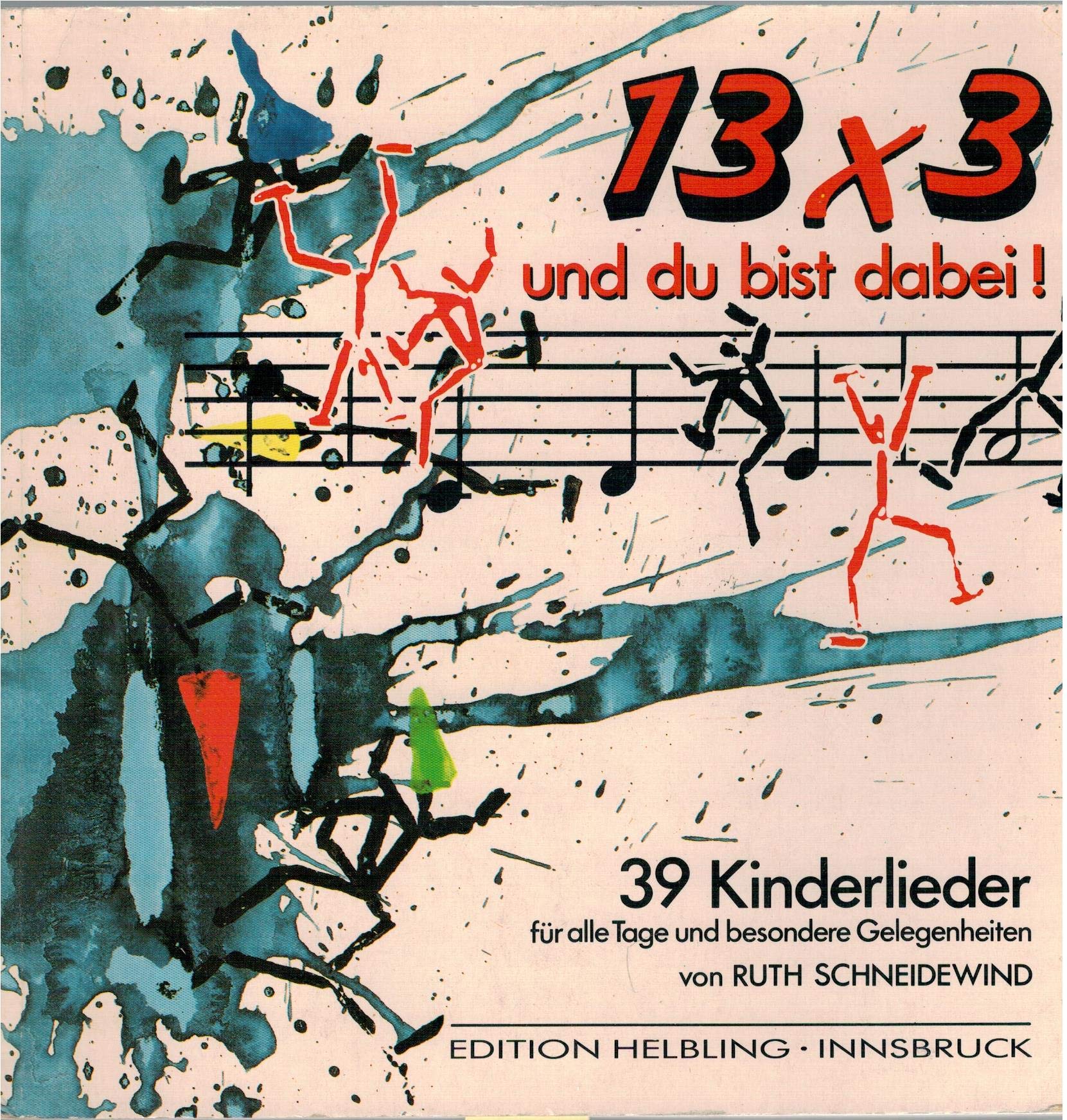 13 x 3 und du bist dabei: 39 Kinderlieder für alle Tage und besondere Gelegenheiten. Sbnr. 8196 Sheet Music
