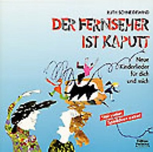 Der Fernseher ist kaputt: Neue Kinderlieder für dich und mich Sheet Music