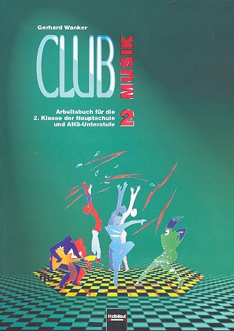 Club Musik 2. Schülerarbeitsbuch: Arbeitsmaterial für die 6. Schulstufe an Hauptschulen und AHS-Unterstufe. Sbnr. 1265 Books