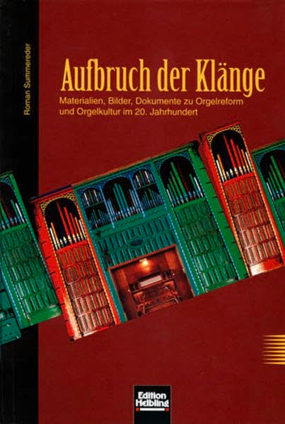Aufbruch der Klänge: Materialien, Bilder, Dokumente zu Orgelreform und Orgelkultur des 20. Jahrhunderts Sheet Music