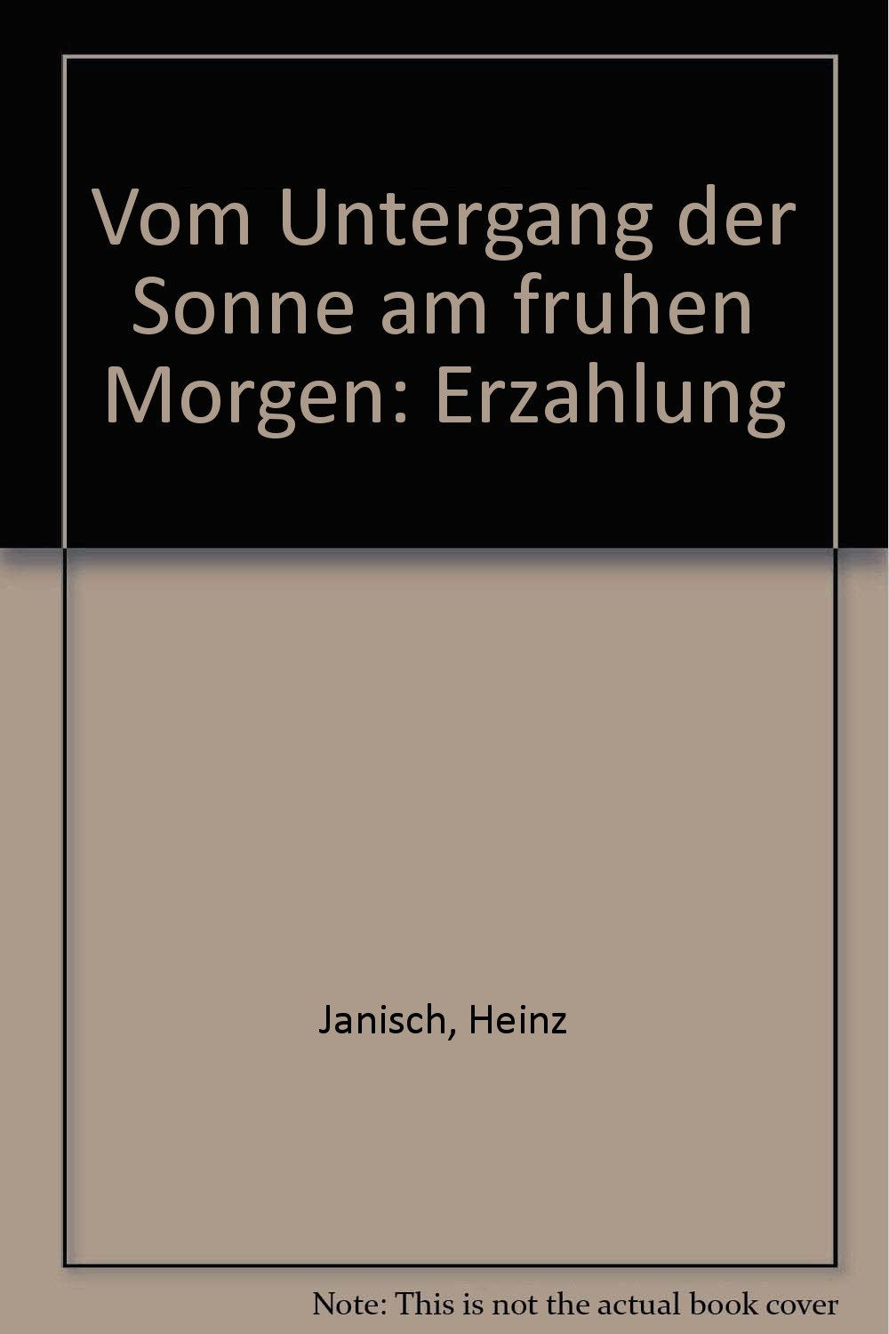 Vom Untergang der Sonne am frühen Morgen. Erzählung Books