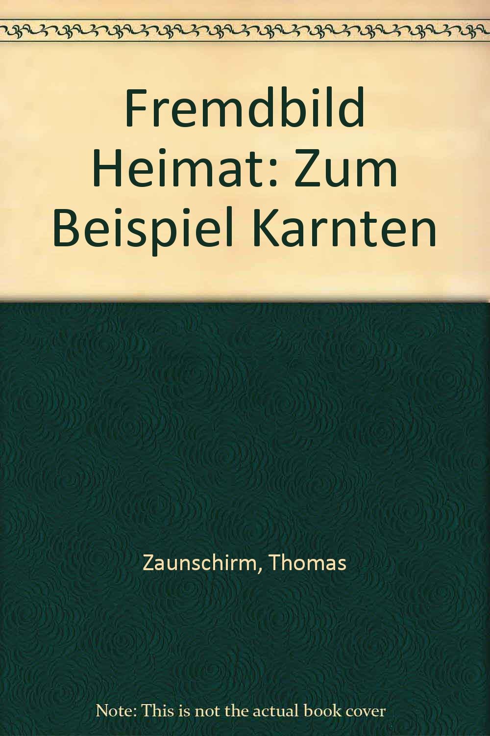 Fremdbild Heimat zum Beispiel Kärnten Books