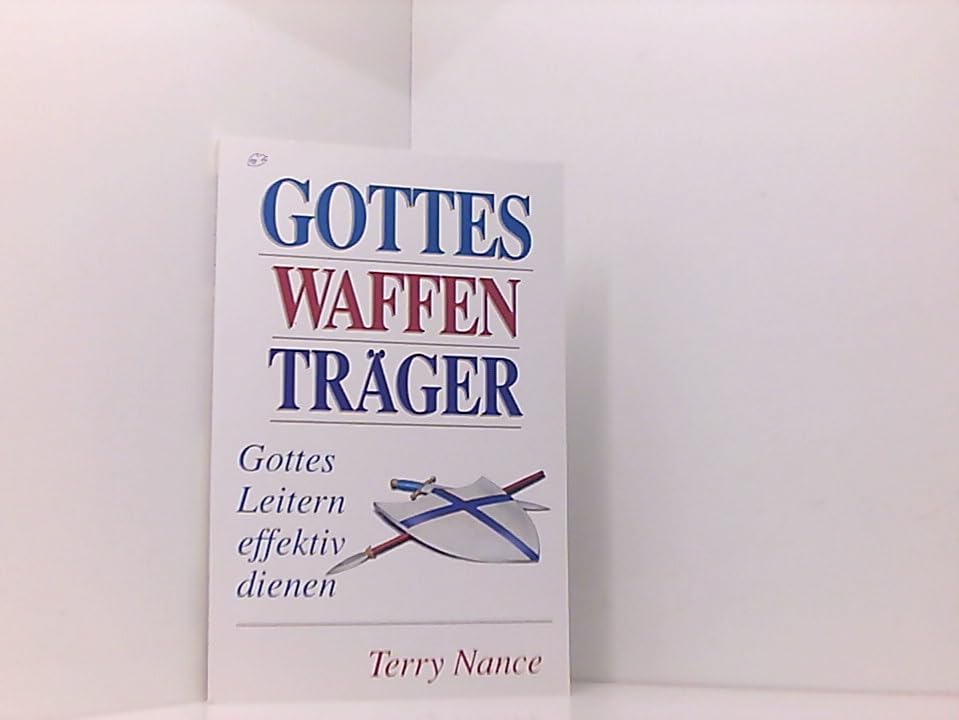 Gottes Waffenträger: Gottes Leitern effektiv dienen Religion & Esotericism