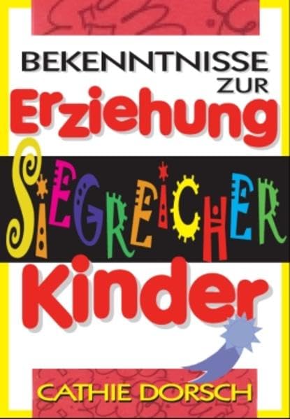 Bekenntnisse zur Erziehung siegreicher Kinder book
