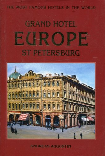 Grand Hotel Europe, St Petersburg (Russia) (THE MOST FAMOUS HOTELS IN THE WORLD) Books