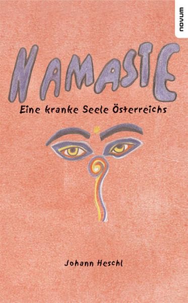 Namaste: Eine kranke Seele Österreichs Contemporary literature