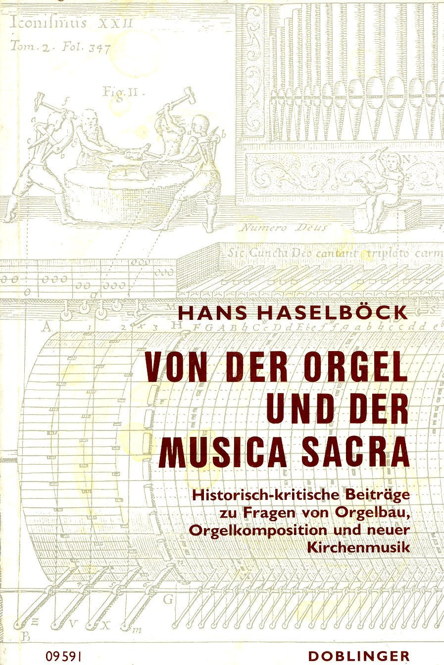 Von der Orgel und der Musica Sacra: Historisch-kritische Beiträge zu Fragen von Orgelbau, Orgelkomposition und neuer Kirchenmusik Arts & Music