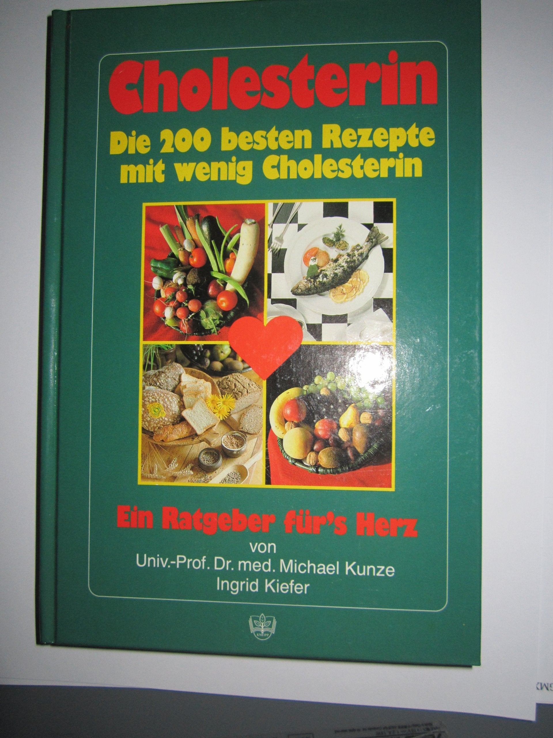 Cholesterin. Die 200 besten Rezepte mit wenig Cholesterin. Ein Ratgeber für's Herz Books