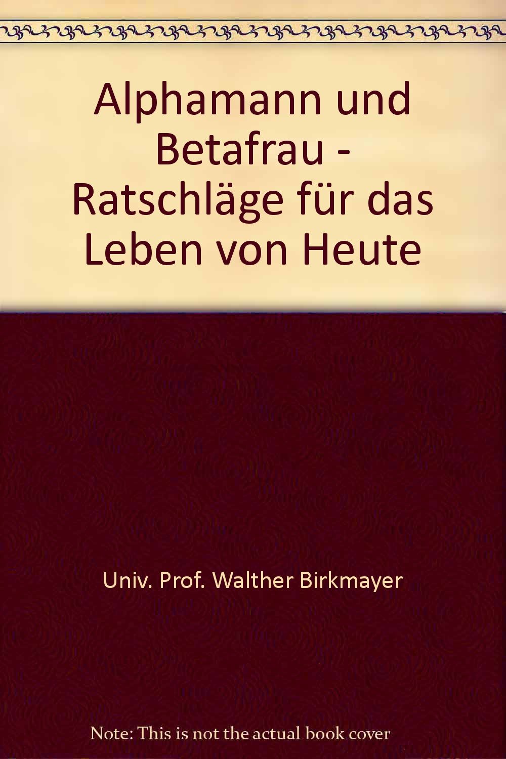 Alphamann und Betafrau. Ratschläge für das Leben von heute Lifestyle