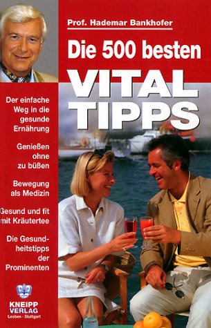 Die 500 besten Vital-Tips Health, Nutrition & Fitness