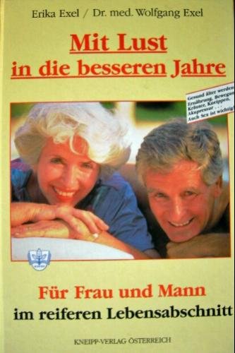 Mit Lust in die besseren Jahre: Für Frau und Mann im reiferen Lebensabschnitt Lifestyle