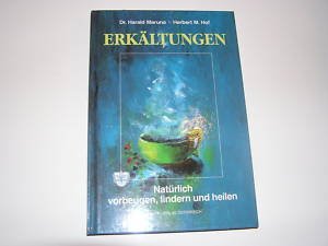 Erkältungen - Natürlich vorbeugen, lindern und heilen Medicine