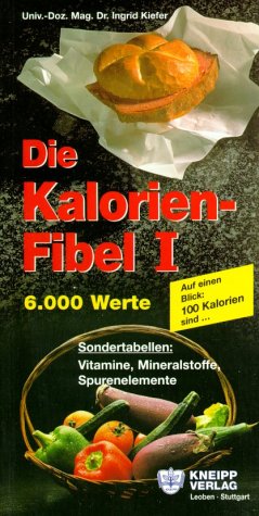 Die Kalorienfibel, Bd.1, 6000 Werte Books