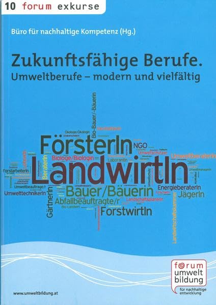 Zukunftsfähige Berufe.: Umweltberufe - modern und vielfältig (forum-exkurse) Books