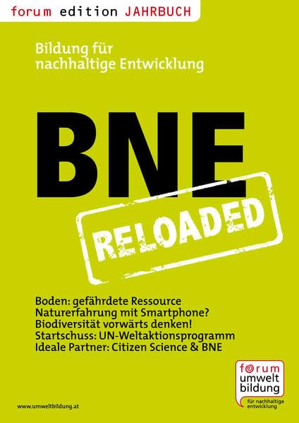 BNE Reloaded - Jahrbuch Bildung für nachhaltige Entwicklung 2015: Boden: gefährdete Ressouce - Naturerfahrung mit Smartphone? - Biodiversität vorwärts ... - Ideale Partner: Citicen Science & BNE book