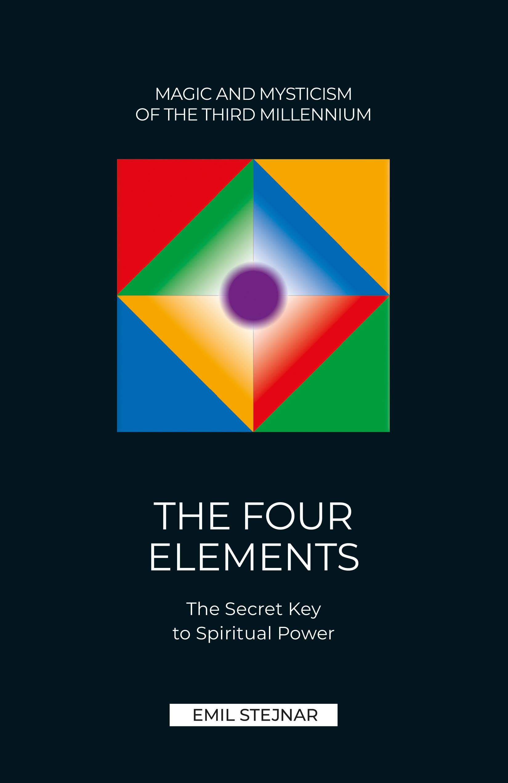 THE FOUR ELEMENTS: The Secret Key to Spiritual Power Philosophy