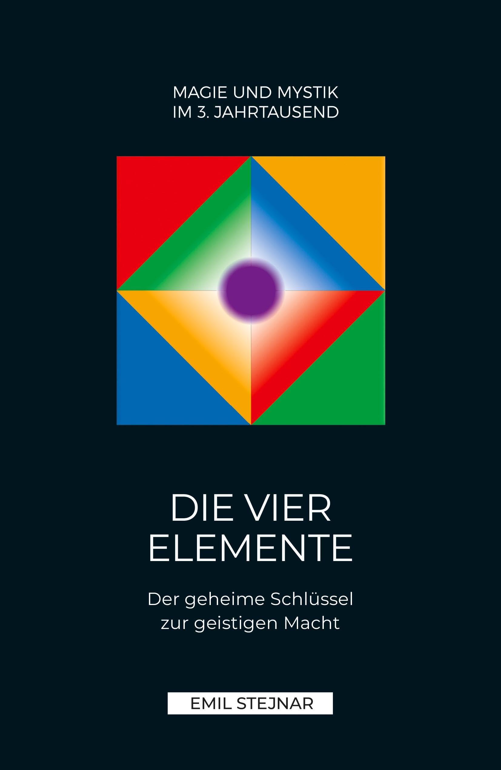 Die vier Elemente: Der geheime Schlüssel zur geistigen Macht Learning & Reference