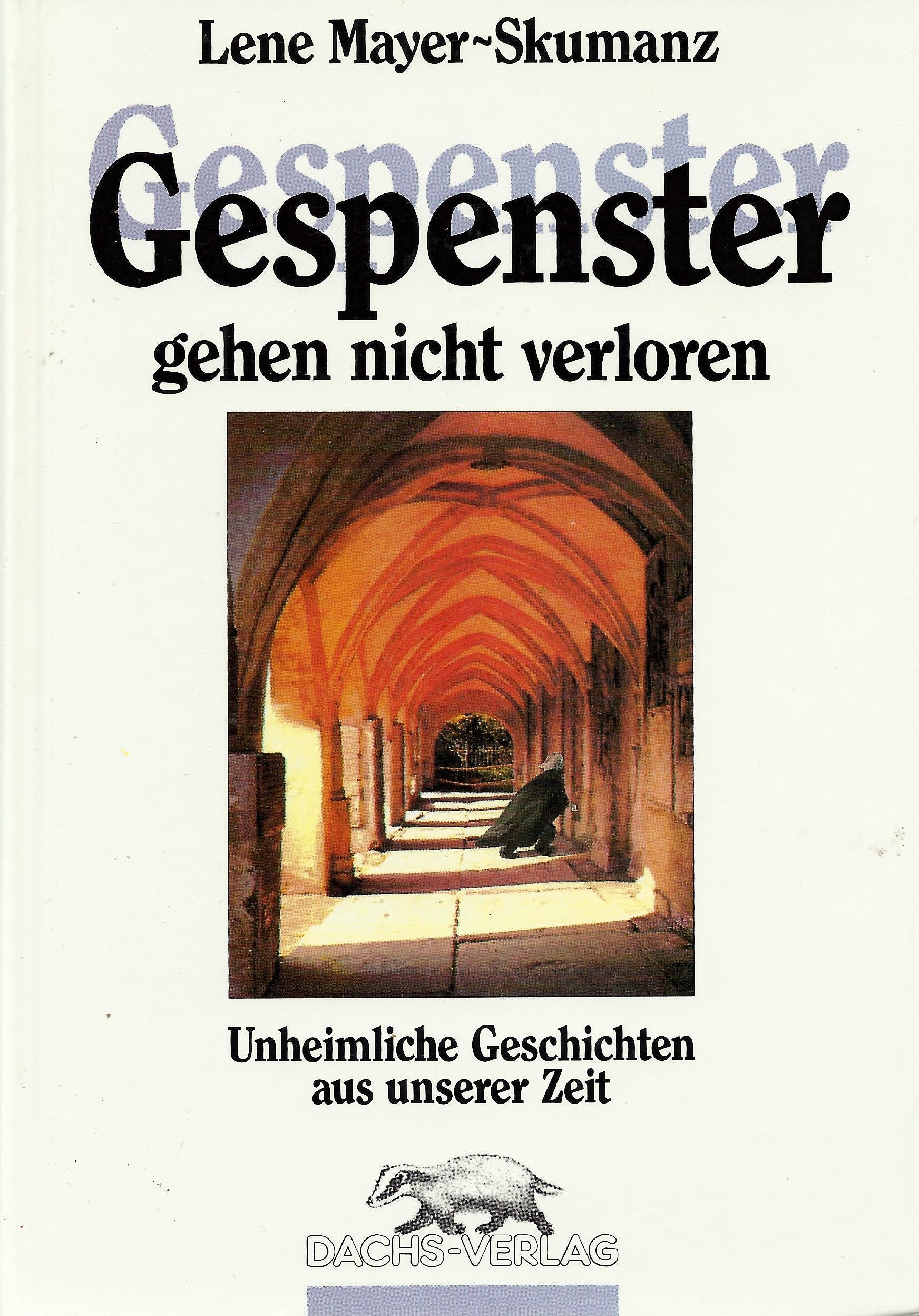 Gespenster gehen nicht verloren. ( Ab 12 J.). Unheimliche Geschichten aus unserer Zeit Books